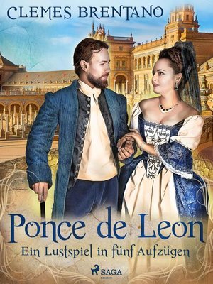 cover image of Ponce de Leon. Ein Lustspiel in fünf Aufzügen